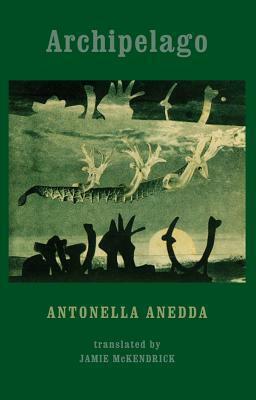 Archipelago by Jamie McKendrick, Antonella Anedda