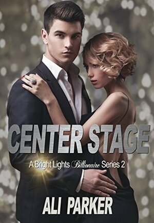 Center Stage by Ali Parker