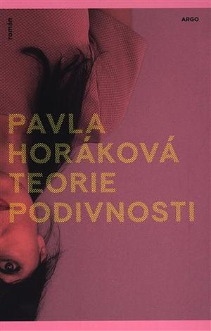 Teorie podivnosti by Pavla Horáková