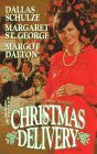 Christmas Delivery: A Christmas Marriage, Dear Santa, Three Waifs and a Daddy by Margaret St. George, Margot Dalton, Dallas Schulze