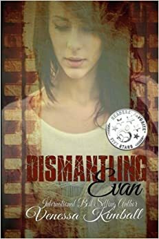 Dismantling Evan by Venessa Kimball