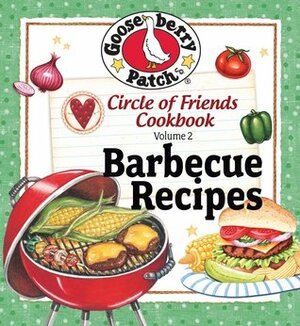 Circle of Friends Cookbook: 25 Barbecue Recipes by Gooseberry Patch