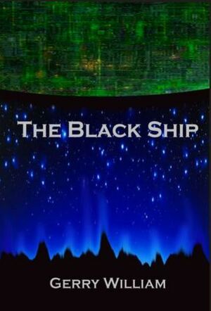 The Black Ship by Gerry William