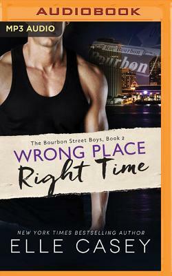 Wrong Place, Right Time by Elle Casey