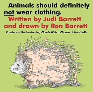 Animals Should Definitely Not Wear Clothing (1 Hardcover/1 CD) [With CD (Audio)] by Judi Barrett
