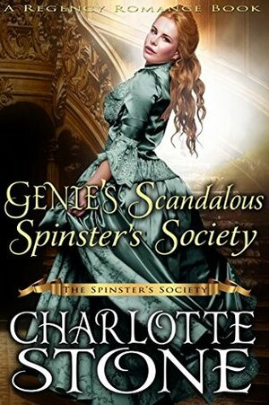 Genie's Scandalous Spinster's Society by Charlotte Stone