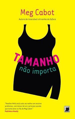 Tamanho não importa - Heather Wells by Meg Cabot, Meg Cabot