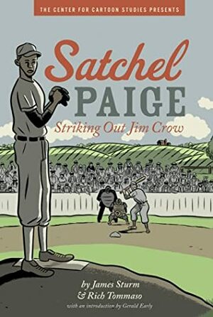 Satchel Paige: Striking Out Jim Crow by James Sturm, Rich Tommaso