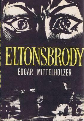 Eltonsbrody by John Thieme, Edgar Mittelholzer