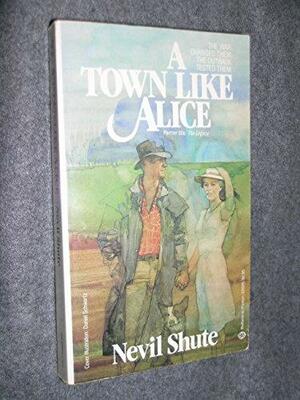 A Town Like Alice by Nevil Shute