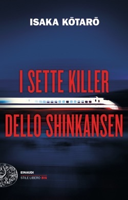 I sette killer dello Shinkansen by Kōtarō Isaka