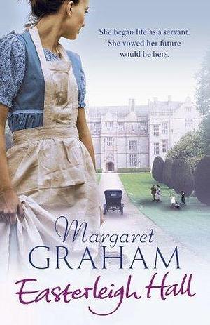 EASTERLEIGH HALL by Margaret Graham, Margaret Graham