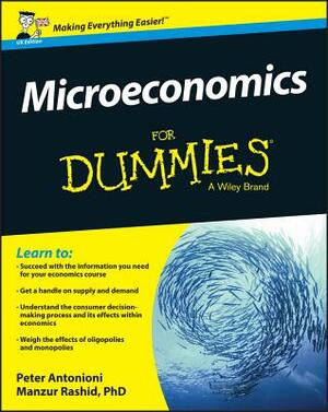 Microeconomics for Dummies - UK by Peter Antonioni, Manzur Rashid