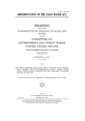 Implementation of the Clean Water Act by Committee on Environment and P (senate), United States Senate, United States Congress
