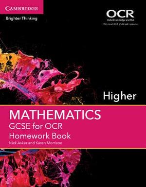 GCSE Mathematics for OCR Higher Homework Book by Karen Morrison, Nick Asker