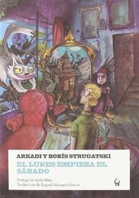 El lunes empieza el sábado by Boris Strugatsky, Arkady Strugatsky