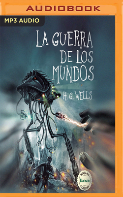 La Guerra de Los Mundos by H.G. Wells