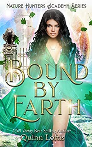 Bound by Earth by Quinn Loftis