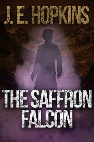 The Saffron Falcon by J.E. Hopkins