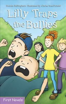 Lilly Traps the Bullies by Brenda Bellingham