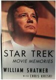 Star Trek Movie Memories by Chris Kreski, William Shatner