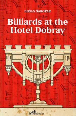 Billiards at the Hotel Dobray by Dušan Šarotar, Rowley Grau