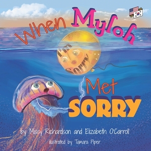 When Myloh Met Sorry: English-Korean Edition by Elizabeth Suzanne Ocarroll, Missy Richardson