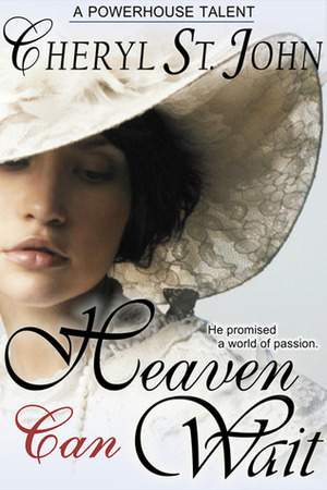 Heaven Can Wait by Cheryl St. John