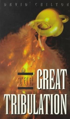 The Great Tribulation by David H. Chilton