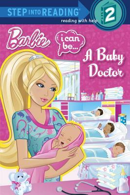 I Can Be...a Baby Doctor (Barbie) by Kristen L. Depken