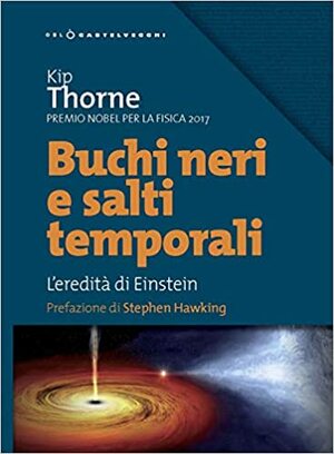 Buchi neri e salti temporali by Kip S. Thorne