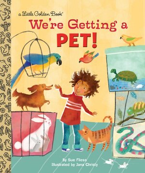 We're Getting a Pet! by Jana Christy, Sue Fliess