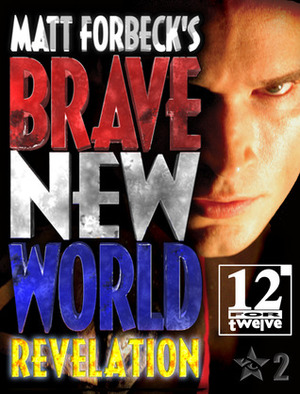 Matt Forbeck's Brave New World: Revelation by Matt Forbeck