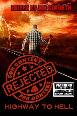 Rejected for Content 4: Highway to Hell by Essel Pratt, K. Trap Jones, Eric LaRocca