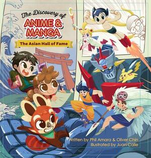 The Discovery of Anime and Manga: The Asian Hall of Fame by Oliver Chin, Phil Amara