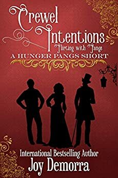 Crewel Intentions: Flirting with Fangs: A Hunger Pangs Short by Joy Demorra