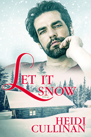 Let It Snow by Heidi Cullinan