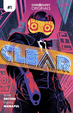 Clear (comiXology Originals) #1 by Scott Snyder