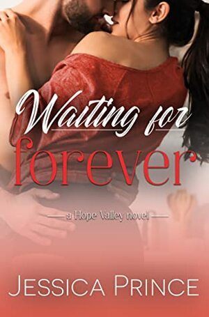 Waiting for Forever by Jessica Prince