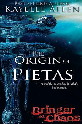 Bringer of Chaos: The Origin of Pietas (Military Genetic Engineering in a Dystopian World) by Kayelle Allen