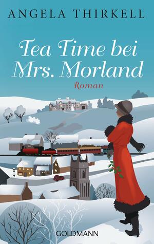 Tea Time bei Mrs. Morland by Angela Thirkell