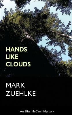 Hands Like Clouds by Mark Zuehlke