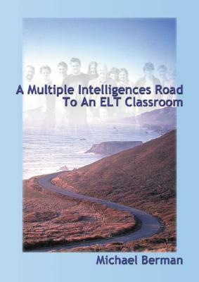 A Multiple Intelligences Road to an ELT Classroom by Michael Berman