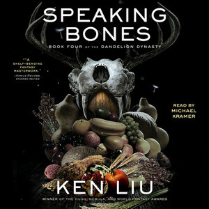 Speaking Bones by Ken Liu