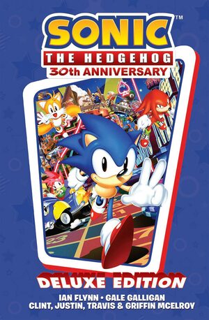 Sonic the Hedgehog 30th Anniversary Celebration: The Deluxe Edition by Reggie Graham, Ian Flynn, Aaron Hammerstrom, Gale Galligan