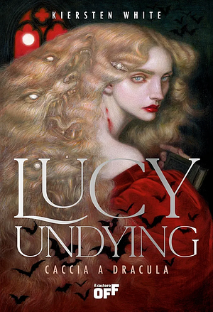 Lucy Undying: caccia a Dracula by Kiersten White