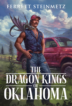 Dragon Kings Of Oklahoma by Ferrett Steinmetz