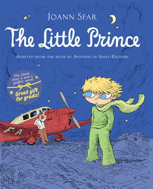 The Little Prince Graphic Novel by Joann Sfar, Antoine de Saint-Exupéry