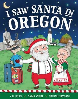 I Saw Santa in Oregon by Jd Green