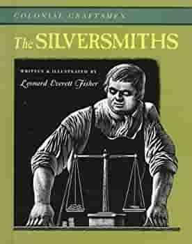 The Silversmiths by Leonard Everett Fisher